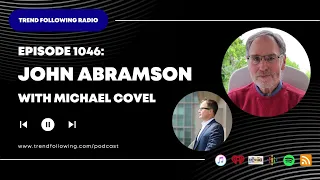 Ep. 1046: John Abramson Interview with Michael Covel on Trend Following Radio