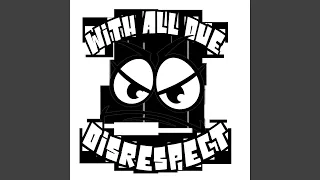 With All Due Disrespect