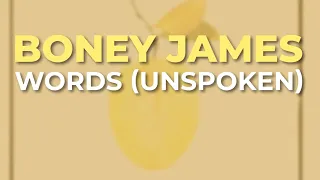 Boney James - Words (Unspoken) (Official Audio)