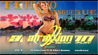 Tecno Merengue #Atraxxion Discplay #Dj Albert Mendoza Ft Dj Pablo Cesar