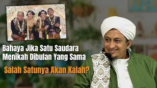 Satu Saudara Menikah Di Bulan Yang Sama - Habib Hasan Bin Ismail Al Muhdor