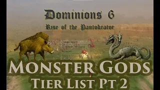 Dominions 6 - Monster God Tier List - Pt 2