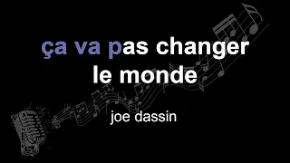 joe dassin | ça va pas changer le monde | lyrics | paroles | letra |