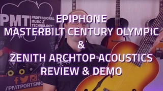 Epiphone Masterbilt Century Olympic & Zenith Archtop Acoustics - Review & Demo