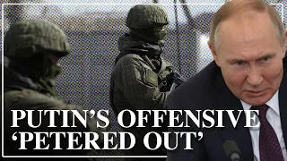 Putin's offensive has 'petered out' | Maj. Gen. Rupert Jones