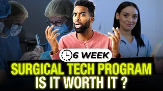 6 Week Surgical Tech Program / Are They Worth It?