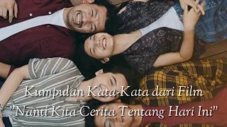 Kumpulan Kata-Kata dari Film "Nanti Kita Cerita Tentang Hari Ini" #NKCTHI