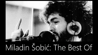 Miladin Šobić - The Best Of