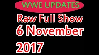 Wwe Monday Night Raw Wrestling 6 November 2017 Full Show