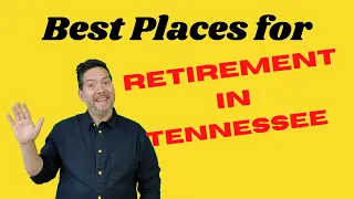 Where are the Best Places to Retire in Tennessee | Moving to Tennessee