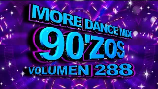 More Dance 90'zos Mix Vol. 288