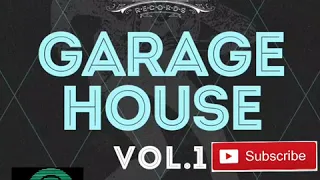 Garage House Vol. 01 (Continuous DJ Mix) soulful house classic house