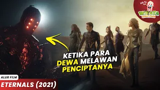 KETIKA 10 DEWA MENENTANG PENCIPTANYA! - Alur Cerita Film Eternals (2021)