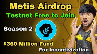 Metis L2 Blockchain Airdrop Testnet Free to join 360 Million Dollars for Incentivization | Hindi