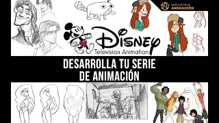 Consejos de Disney Para Desarrollar tu Propia Serie Animada