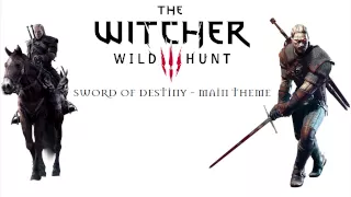 The Sword of Destiny - Main Theme (Song) - The Witcher 3: Wild Hunt