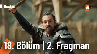 Destan 18. Bölüm 2. Fragmanı | "Batuga Han çok yaşa!" @Destanatv