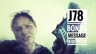 Chemin de Compostelle J78 - Bonus - Message de Christine