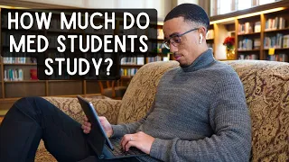 How Long Do Medical Students Study Every Day?