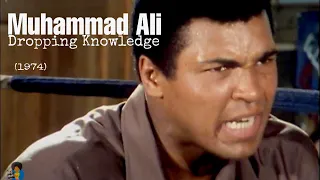 Muhammad Ali - Dropping Knowledge (1974)