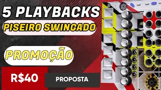 5 PLAYBACKS PISEIRO SWINGADO PRA PAREDÃO