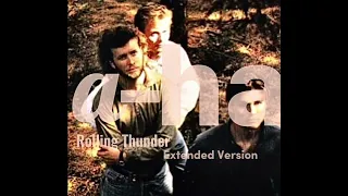 a-ha - Rolling Thunder (Extended Version)