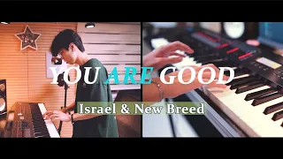 You Are Good  (Israel & New Breed) by Yohan Kim