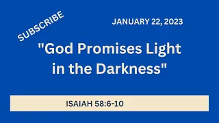 Sunday School Lesson - "God Promises Light in the Darkness" - January 22, 2023