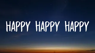 Happy happy happy (Lyrics) [TikTok Song]