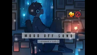 /Best M O O D    O F F   S O N G    (Sioved   +   Lofi