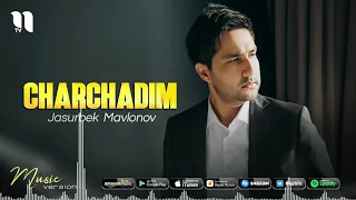 Jasurbek Mavlonov - Charchadim | Жасурбек Мавланов - Чарчадим