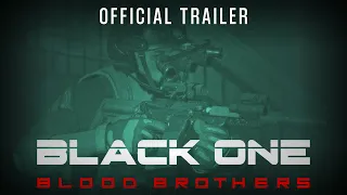 Black One Blood Brothers - Official trailer