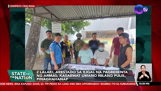 2 lalaki, arestado sa iligal na pagbebenta ng armas | SONA