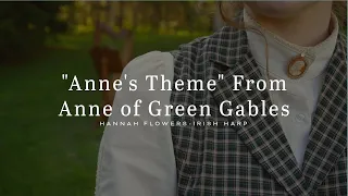 Anne's Theme from Anne of Green Gables (Harp Cover)