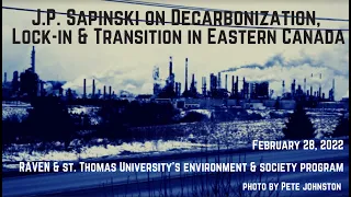 J.P. Sapinski on Decarbonization, Lock-in and Transition in Eastern Canada