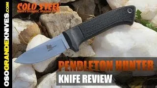 Cold Steel Pendleton Hunter Knife Review | OsoGrandeKnives