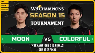 WC3 - [NE] Moon vs Colorful [NE] - Quarterfinal - W3Champions S15 Finals