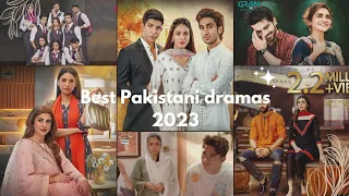 Top 2023 Pakistani Dramas | New 2023 Pakistani Dramas