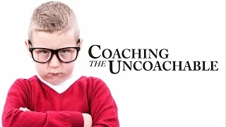Coaching the Uncoachable