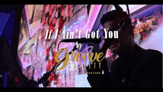 If I Ain't Got You cover by Groove Society