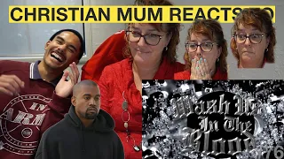 CHRISTIAN MOM Reacts To "Wash Us In The Blood" by Kanye West (feat. Travis Scott)