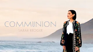 Communion - Sarah Kroger (Audio)