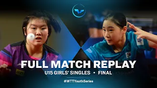 JEONG Yein (KOR) VS JIANG Yiyi (CHN) | U15 GS Final | WTT YC Varazdin 2023