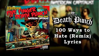 Five Finger Death Punch - 100 Ways to Hate (Remix) (Lyric Video) (HQ)