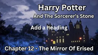 The Mirror of Erised - Chapter 12 Summary - Harry Potter and the Sorcerer's Stone