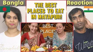 Bangladeshi Reaction on The best Places to eat in Mayapur!