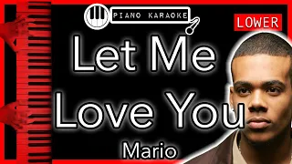 Let Me Love You (LOWER -3) - Mario - Piano Karaoke Instrumental