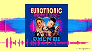 Eurotronic with Timi Kullai & Zooom - Omen III (Remix)(Dmn Records)