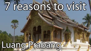 Seven reasons to visit Luang Prabang, Laos 4K