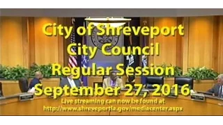 09-27-16 Shreveport City Council, Regular Session